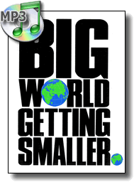 Big World Getting Smaller - MP3 Audio File